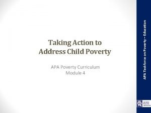 APA Poverty Curriculum Module 4 APA Taskforce on