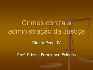 Crimes contra a administrao da Justia Direito Penal