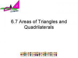 Areas of triangles and quadrilaterals