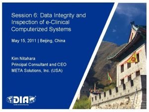 Session 6 Data Integrity and Inspection of eClinical