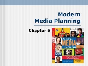Modern Media Planning Chapter 5 Modern Media Planning