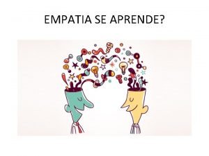 Empatia se aprende Empatia se aprende