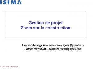 Gestion de projet Zoom sur la construction Laurent