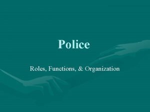 Police roles and functions