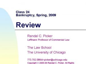 Class 24 Bankruptcy Spring 2009 Review Randal C