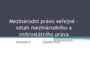 Mezinrodn prvo veejn vztah mezinrodnho a vnitrosttnho prva