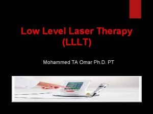 Low Level Laser Therapy LLLT Mohammed TA Omar