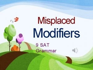 Misplaced modifier example