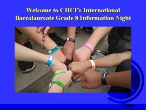 Welcome to CHCIs International Baccalaureate Grade 8 Information