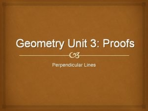 Geometry unit 1 proof parallel and perpendicular lines