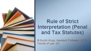 Strict interpretation of taxing statutes