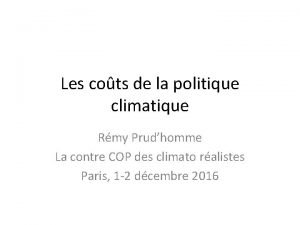 Les cots de la politique climatique Rmy Prudhomme