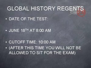 GLOBAL HISTORY REGENTS DATE OF THE TEST JUNE