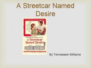 A Streetcar Named Desire By Tennessee Williams According