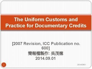 The uniform customs and practice for documentary credits