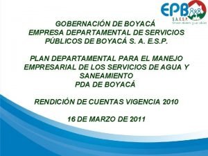 GOBERNACIN DE BOYAC EMPRESA DEPARTAMENTAL DE SERVICIOS PBLICOS