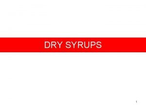 Dry syrup definition