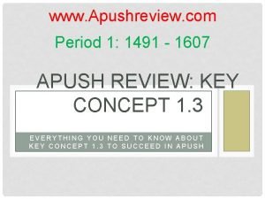 www Apushreview com Period 1 1491 1607 APUSH