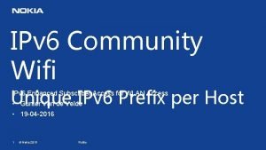 IPv 6 Community Wifi Unique IPv 6 Prefix