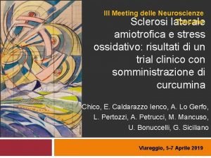 III Meeting delle Neuroscienze Toscane Sclerosi laterale amiotrofica