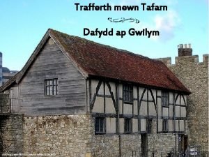 Trafferth mewn Tafarn Dafydd ap Gwilym Llun http