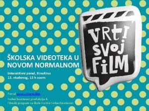 KOLSKA VIDEOTEKA U NOVOM NORMALNOM Interaktivni panel Kino