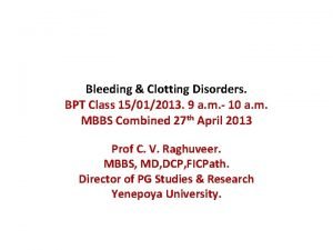 Bleeding Clotting Disorders BPT Class 15012013 9 a