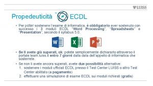 Propedeuticit Per poter sostenere lesame di informatica obbligatorio