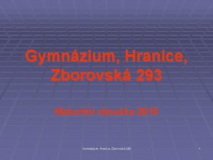 Gymnzium Hranice Zborovsk 293 Maturitn zkouka 2010 Gymnzium