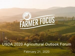 USDA 2020 Agricultural Outlook Forum February 21 2020