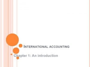 Introduction to international accounting