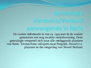 Genealogie VerdonckVerdonk aanvangende in Retie De oudste informatie