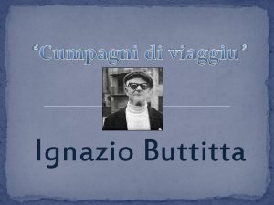 Cumpagni di viaggiu Ignazio Buttitta Stasira li cimi