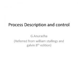 Process Description and control G Anuradha Referred from