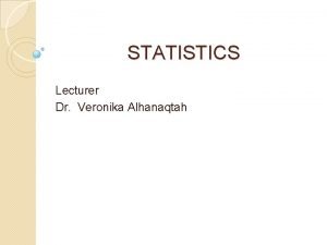 STATISTICS Lecturer Dr Veronika Alhanaqtah 2 5 Chebyshevs