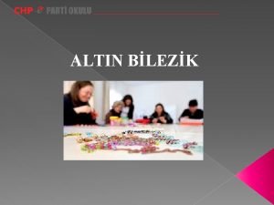 ALTIN BLEZK Kadnn Gc GRUP YELER PROJE DANIMANI