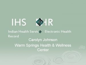 IHS EHR Indian Health Service Electronic Health Record