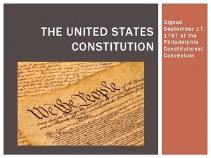 THE UNITED STATES CONSTITUTION Signed September 17 1787