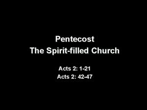 Pentecost The Spiritfilled Church Acts 2 1 21