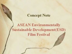 Concept Note ASEAN Environmentally Sustainable DevelopmentESD Film Festival