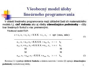 Veobecn model lohy linerneho programovania V oblasti linerneho