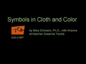 Symbols in Cloth and Color by Mary Erickson