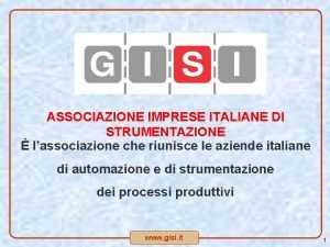 ASSOCIAZIONE IMPRESE ITALIANE DI STRUMENTAZIONE lassociazione che riunisce