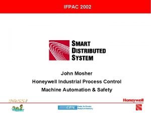 IFPAC 2002 John Mosher Honeywell Industrial Process Control