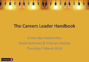 The Careers Leader Handbook A oneday masterclass David