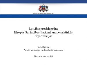 Latvijas prezidentra Eiropas Savienbas Padom un nevalstisks organizcijas