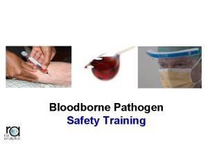 Bloodborne Pathogen Safety Training 2011 Risk Analytics LLC