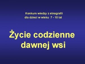 Konkurs wiedzy z etnografii dla dzieci w wieku