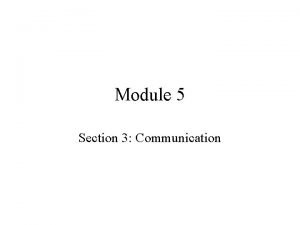 Module 5 Section 3 Communication Learning Outcomes Learn