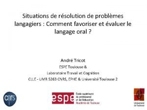 Situations de rsolution de problmes langagiers Comment favoriser